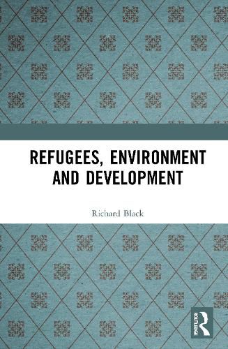 Cover image for Refugees, Environment and Development