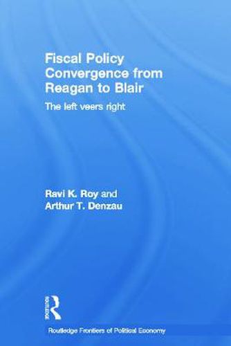 Cover image for Fiscal Policy Convergence from Reagan to Blair: The Left Veers Right