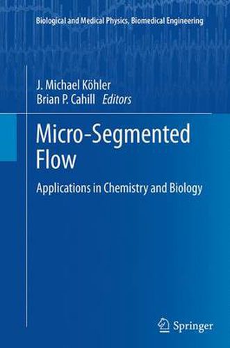 Micro-Segmented Flow: Applications in Chemistry and Biology