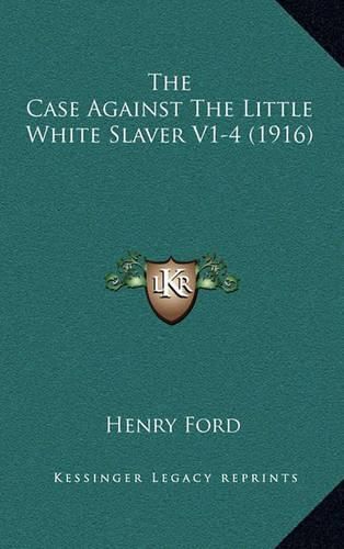 The Case Against the Little White Slaver V1-4 (1916)