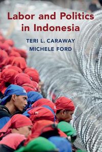 Cover image for Labor and Politics in Indonesia