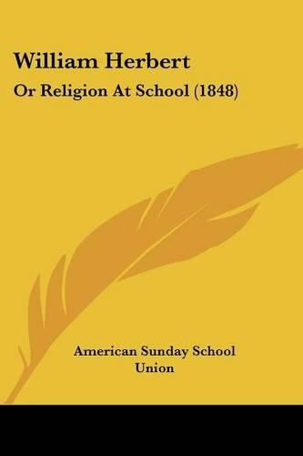William Herbert: Or Religion at School (1848)