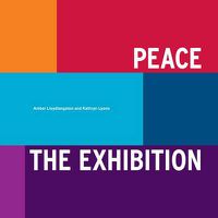 Cover image for Peace: The Exhibition