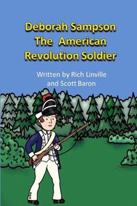 Cover image for Deborah Sampson The American Revolution Soldier