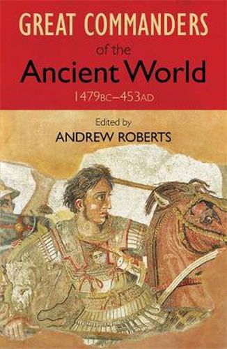 Cover image for The Great Commanders of the Ancient World 1479BC - 453AD