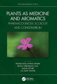 Cover image for Plants as Medicine and Aromatics: Conservation, Ecology, and Pharmacognosy