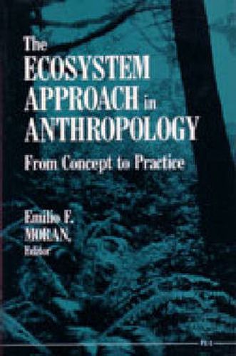 Cover image for The Ecosystem Approach in Anthropology: From Concept to Practice