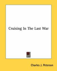 Cover image for Cruising in the Last War