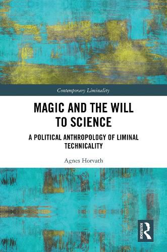 Cover image for Magic and the Will to Science