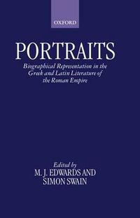 Cover image for Portraits: Biographical Representation in the Greek and Latin Literature of the Roman Empire