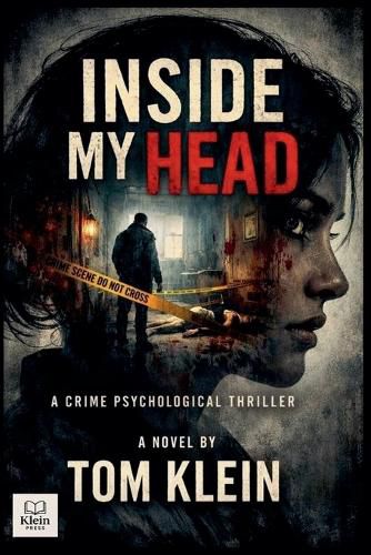Cover image for Inside My Head A Crime Psychological Thriller