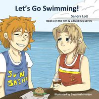 Cover image for Let's Go Swimming: A Tim & Gerald Ray Christian Book
