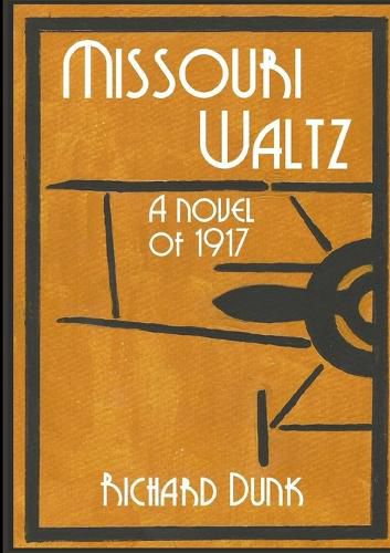 Cover image for Missouri Waltz: A Novel of 1917