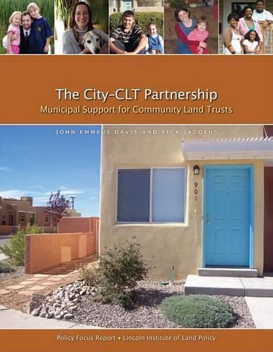 Cover image for The City-CLT Partnership - Municipal Support for Community Land Trusts