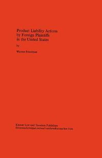 Cover image for Product Liability Actions by Foreign Plaintiffs in the United States