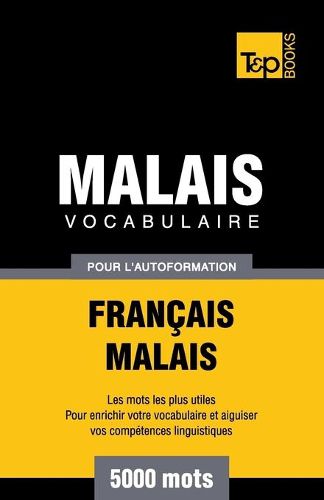 Cover image for Vocabulaire francais-malais pour l'autoformation. 5000 mots