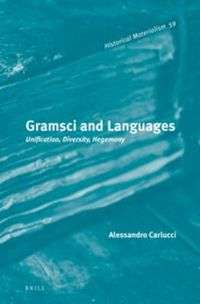 Cover image for Gramsci and Languages: Unification, Diversity, Hegemony