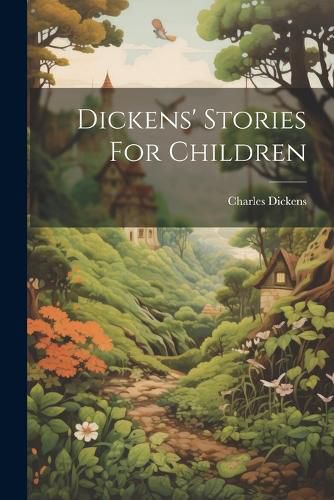 Cover image for Dickens' Stories For Children