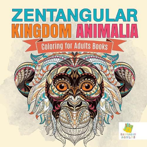 Cover image for Zentangular Kingdom Animalia Coloring for Adults Books