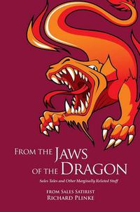 Cover image for From the Jaws of the Dragon: Sales Tales and Other Marginally Related Stuff