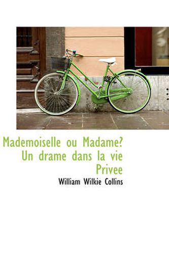 Cover image for Mademoiselle Ou Madame? Un Drame Dans La Vie Privee