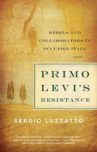 Cover image for Primo Levi's Resistance: Rebels and Collaborators in Occupied Italy