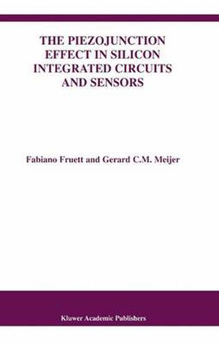 Cover image for The Piezojunction Effect in Silicon Integrated Circuits and Sensors