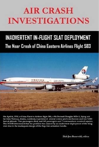 Air Crash Investigations - Inadvertent in-Flight Slat Deployment - the Near Crash of China Eastern Airlines Flight 583