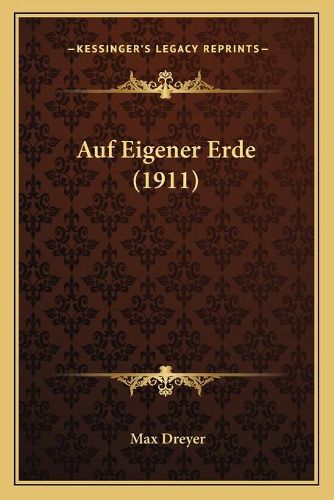 Cover image for Auf Eigener Erde (1911)