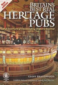 Cover image for Britain's Best Real Heritage Pubs: Pub Interiors of Outstanding Historic Interest
