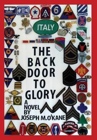 Cover image for The Back Door to Glory: A Novel of young men in war, and the women who love them