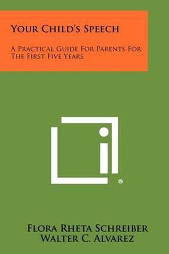 Cover image for Your Child's Speech: A Practical Guide for Parents for the First Five Years