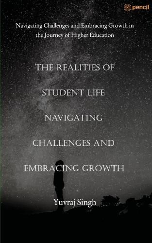 Cover image for The Realities of Student Life Navigating Challenges and Embracing Growth