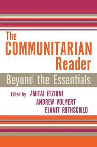 Cover image for The Communitarian Reader: Beyond the Essentials