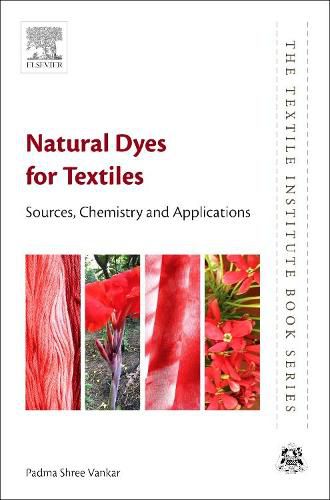 Cover image for Natural Dyes for Textiles: Sources, Chemistry and Applications