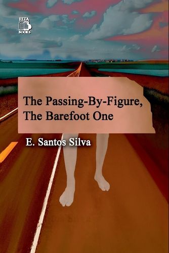 Cover image for The Figure Passing By, The Barefoot One