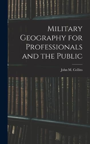 Military Geography for Professionals and the Public