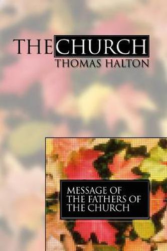 Cover image for The Church: Message of the Fathers of the Church, Volume 4