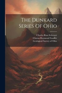 Cover image for The Dunkard Series Of Ohio