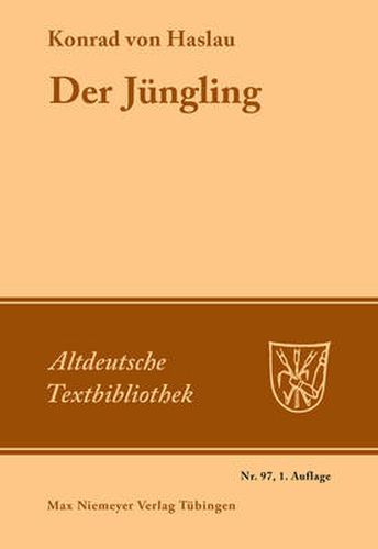 Cover image for Der Jungling: Nach Der Heidelberger Hs. Cpg. 341 Mit Den Lesarten Der Leipziger Hs. 946 Und Der Kalocsaer Hs. (Cod. Bodmer 72)