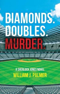 Cover image for Diamonds. Doubles. Murder.