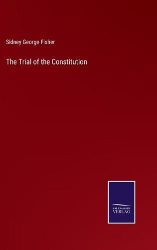 The Trial of the Constitution