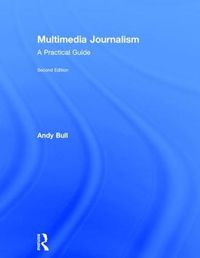 Cover image for Multimedia Journalism: A Practical Guide