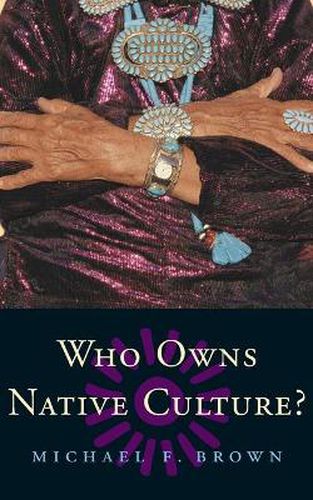 Cover image for Who Owns Native Culture?