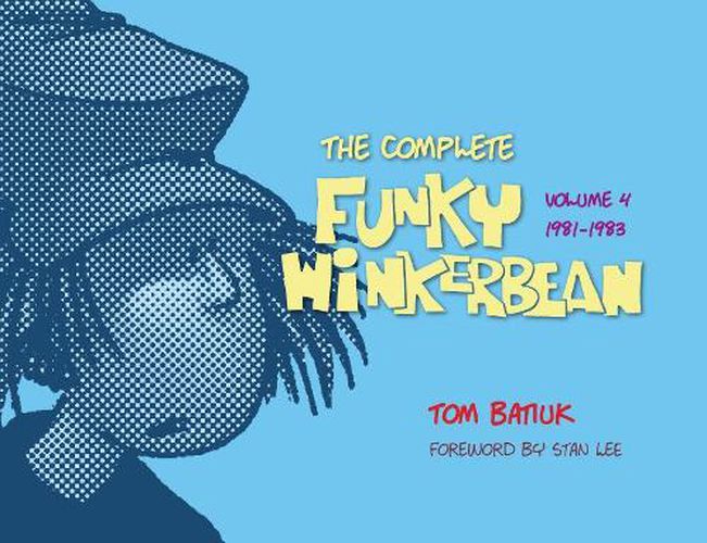 The Complete Funky Winkerbean: Volume 4, 1981 - 1983