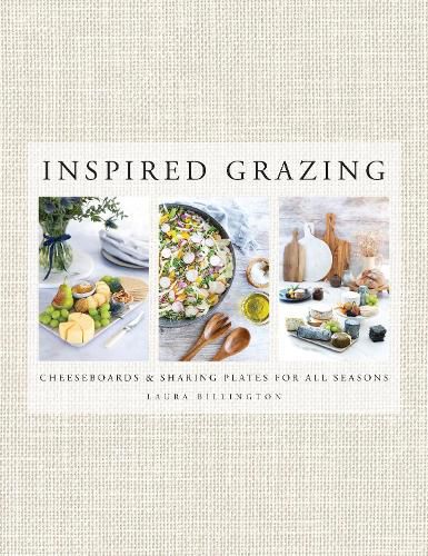 Cover image for Inspired Grazing: Cheeseboards and sharing plates for all seasons
