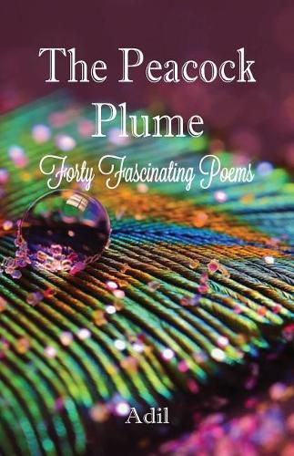 Cover image for The Peacock Plume: Forty Fascinating Poems