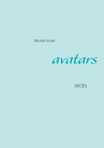 Avatars: recits