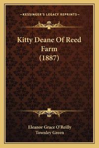 Cover image for Kitty Deane of Reed Farm (1887)