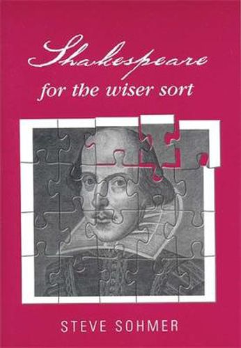 Cover image for Shakespeare for the Wiser Sort